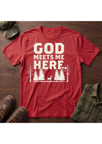 God Meets Me Here T-Shirt
