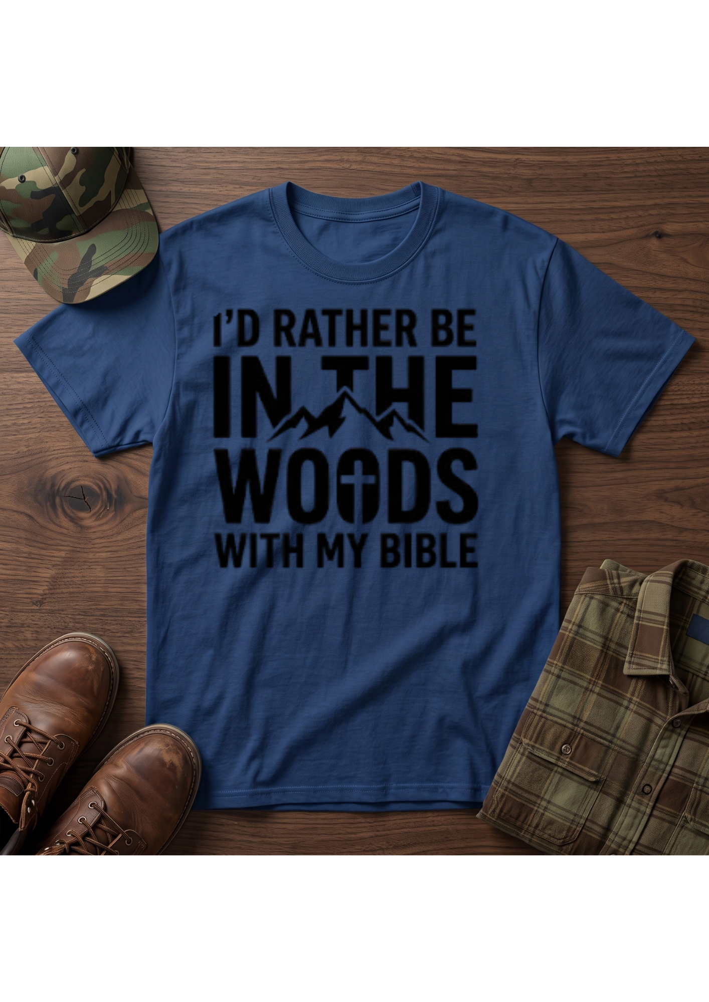 I'd Rather Be in the Woods with my Bible T-Shirt