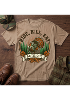 Rise, Kill, Eat Turkey T-Shirt