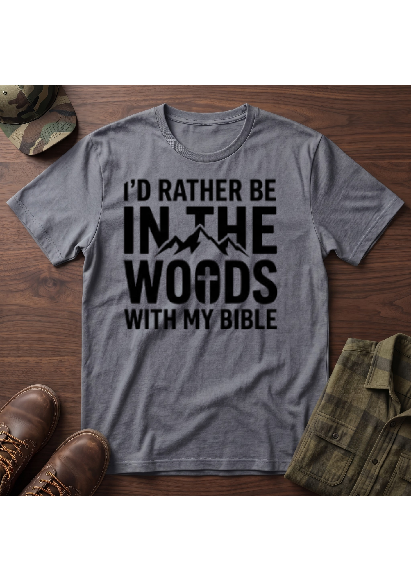 I'd Rather Be in the Woods with my Bible T-Shirt