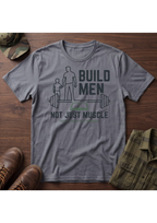 Build Men Fatherhood T-Shirt