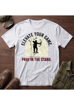 Elevate Your Game, Pray in the Stand T-Shirt