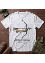 Aim for His Provision, Bow and Arrow T-Shirt